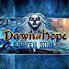 Dawn of Hope: Frozen Soul game