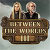 Between the Worlds III game