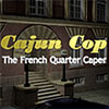 Cajun Cop: The French Quarter Caper game