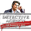 Detective Agency 2: Banker’s Wife game