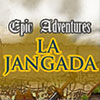 Epic Adventures: La Jangada game