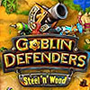 Goblin Defenders: Battles of Steel ’n’ Wood game