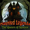 Haunted Legends: The Queen of Spades game