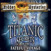 Hidden Mysteries: The Fateful Voyage — Titanic game