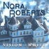 Nora Roberts: Vision in White game