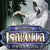 Princess Isabella: A Witch’s Curse game