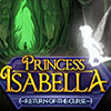 Princess Isabella: Return of the Curse game