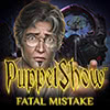 PuppetShow: Fatal Mistake game
