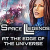Space Legends: At the Edge of the Universe game