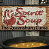 Spirit Soup: The Queensbury Curse game