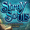 Stray Souls: Dollhouse Story game
