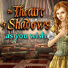 The Theatre of Shadows: As You Wish game