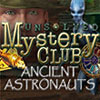 Unsolved Mystery Club: Ancient Astronauts game